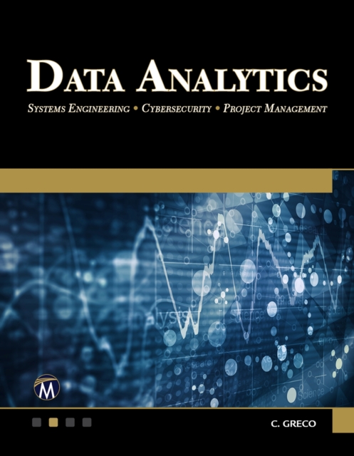 Data Analytics : Systems Engineering - Cybersecurity - Project Management, PDF eBook