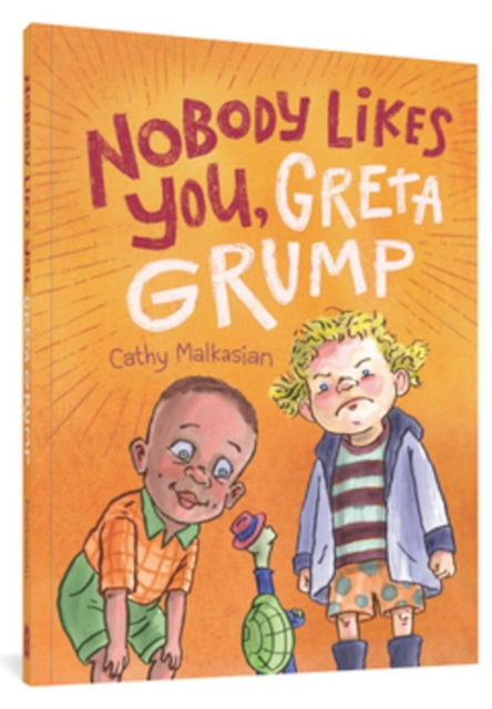 Nobody Likes You, Greta Grump, Paperback / softback Book