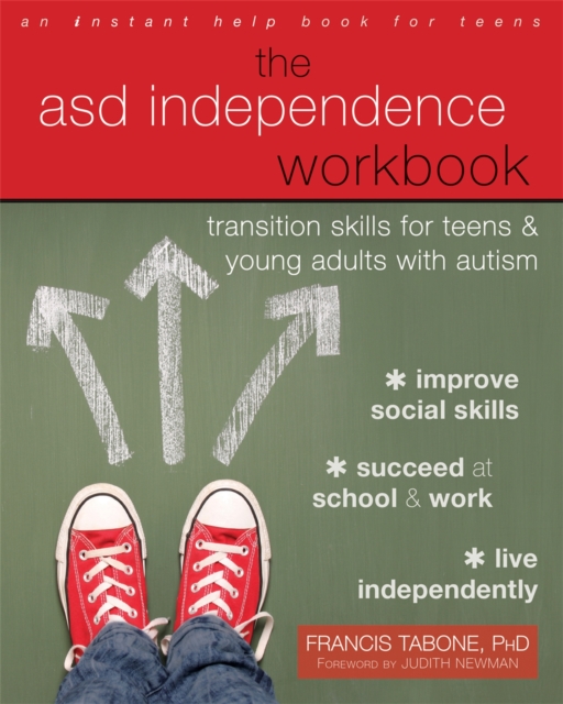 The ASD Independence Workbook : Transition Skills for Teens and Young Adults with Autism, Paperback / softback Book