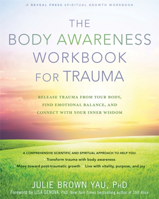 The Body Awareness Workbook for Trauma : Release Trauma from Your Body, Find Emotional Balance, and Connect with Your Inner Wisdom, Hardback Book