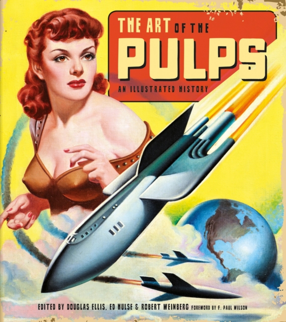 The Art of the Pulps: An Illustrated History, Hardback Book