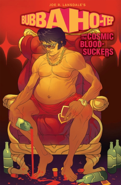Bubba Ho-Tep and the Cosmic Blood-Suckers (Graphic Novel), Paperback / softback Book