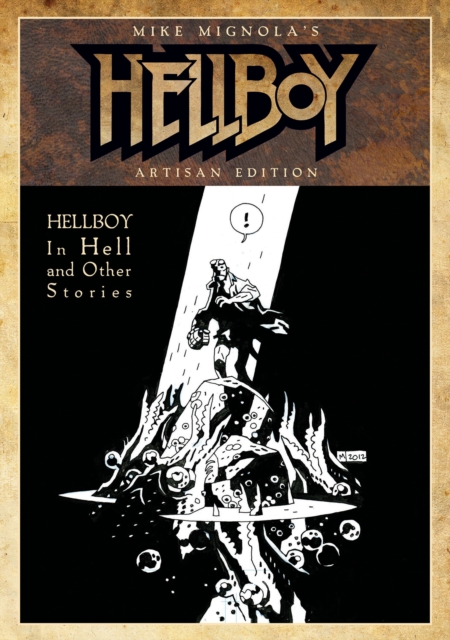 Mike Mignola's Hellboy In Hell and Other Stories Artisan Edition, Paperback / softback Book