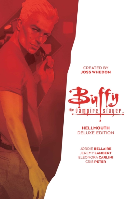 Buffy the Vampire Slayer: Hellmouth Deluxe Edition, Hardback Book