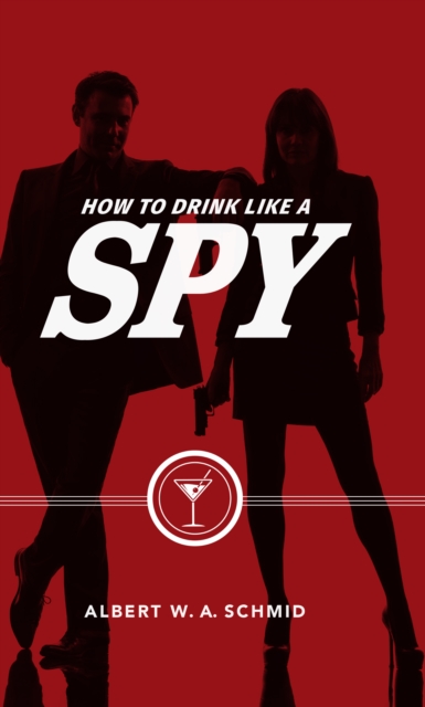 How to Drink Like a Spy, EPUB eBook