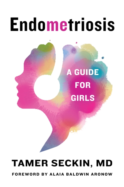 EndoMEtriosis : A Guide for Girls, Paperback / softback Book