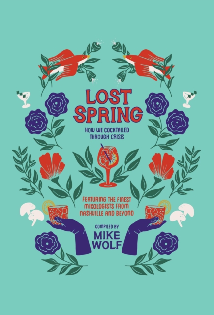 Lost Spring : How We Cocktailed Through Crisis, EPUB eBook