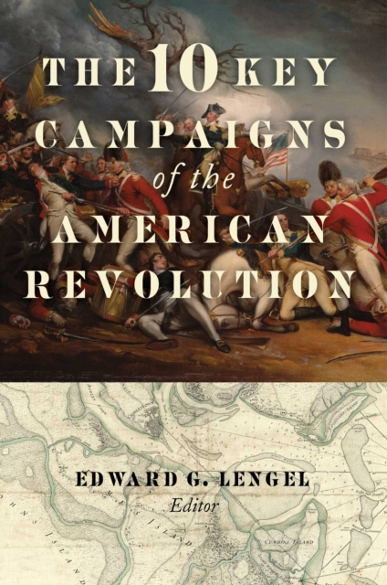 The 10 Key Campaigns of the American Revolution, EPUB eBook