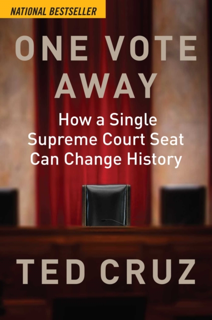 One Vote Away : How a Single Supreme Court Seat Can Change History, EPUB eBook