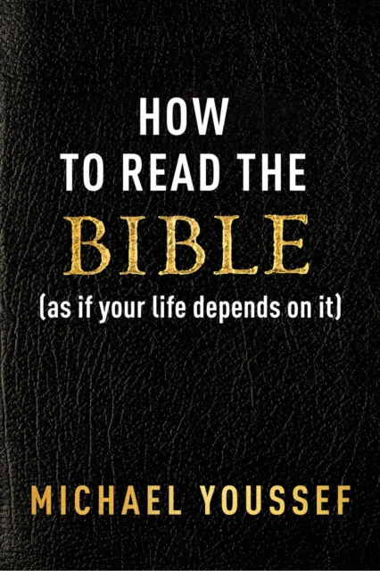 How to Read the Bible (as If Your Life Depends on It), EPUB eBook