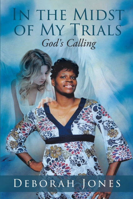 In the Midst of My Trials : God's Calling, EPUB eBook