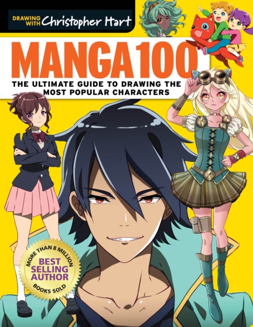 Manga 100 : The Ultimate Guide to Drawing the Most Popular Characters, Paperback / softback Book