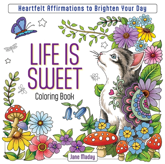 Life is Sweet Coloring Book : Heartfelt Affirmations to Brighten Your Day, Multiple-component retail product, part(s) enclose Book