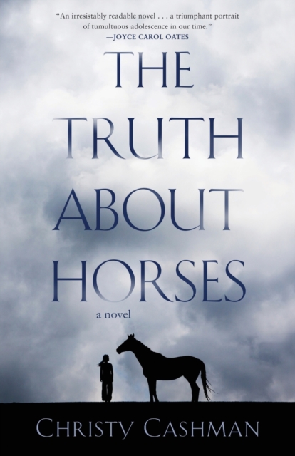 The Truth About Horses : A Novel, Paperback / softback Book