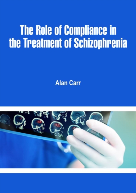 The Role of Compliance in the Treatment of Schizophrenia, EPUB eBook
