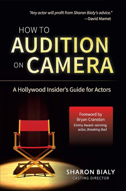 How To Audition On Camera : A Hollywood Insider's Guide for Actors, EPUB eBook