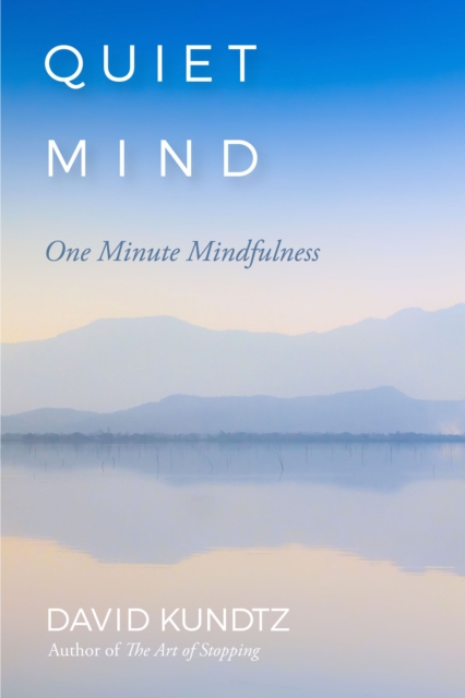 Quiet Mind : One Minute Mindfulness, EPUB eBook