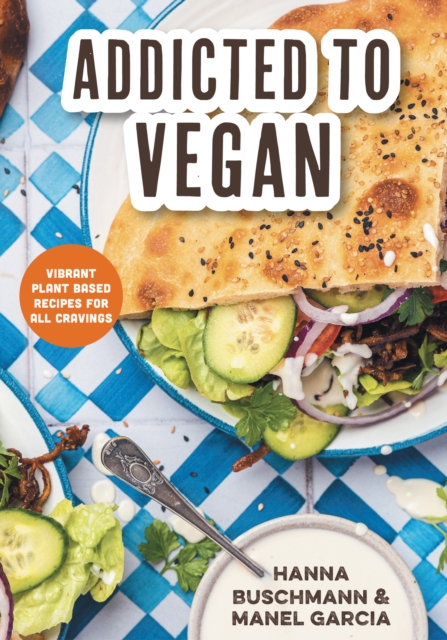 Addicted to Vegan, Hardback Book