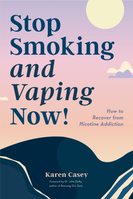 Stop Smoking and Vaping Now! : How to Recover from Nicotine Addiction (Daily Meditation Guide to Quit Smoking), EPUB eBook