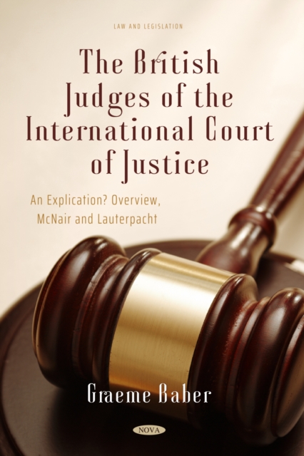 The British Judges of the International Court of Justice: An Explication? Overview, McNair and Lauterpacht, PDF eBook