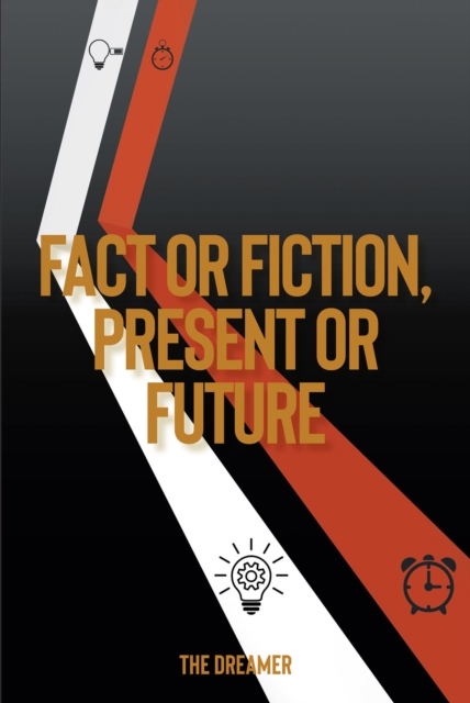 Fact or Fiction, Present or Future, EPUB eBook