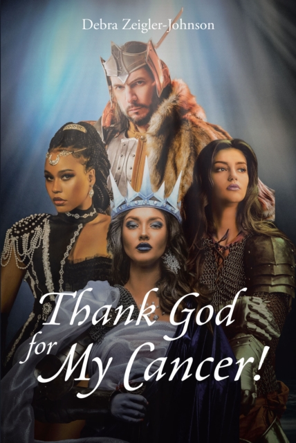 Thank God For My Cancer!, EPUB eBook