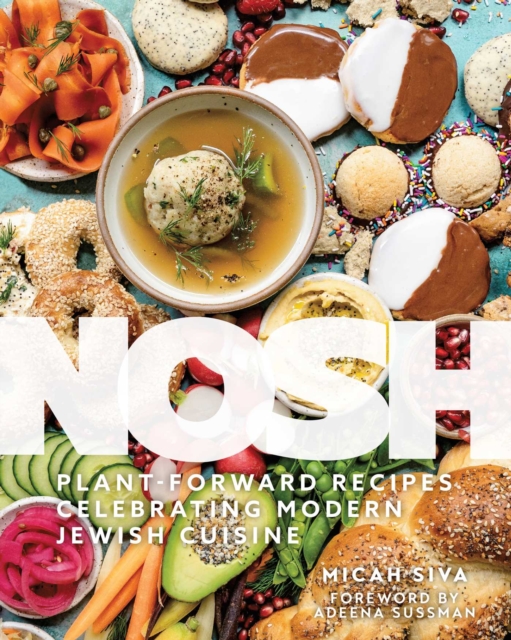 Nosh : Plant-Forward Recipes Celebrating Modern Jewish Cuisine, EPUB eBook