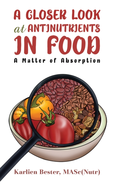 A Closer Look at Antinutrients in Food, Paperback Book