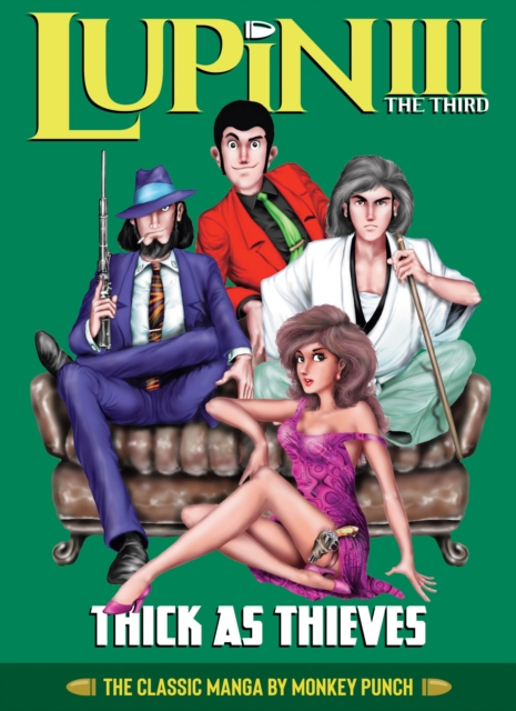 Lupin III (Lupin the 3rd): Thick as Thieves - The Classic Manga Collection, Hardback Book