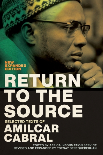 Return to the Source : Selected Texts of Amilcar Cabral, New Expanded Edition, Paperback / softback Book