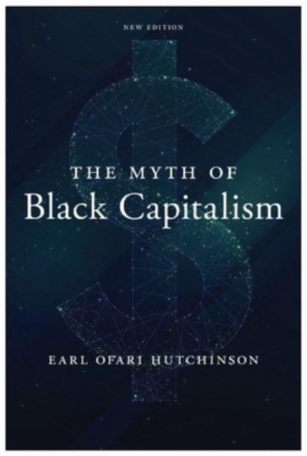 The Myth of Black Capitalism : New Edition, Paperback / softback Book