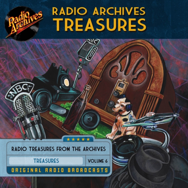 Radio Archives Treasures, Volume 6, eAudiobook MP3 eaudioBook