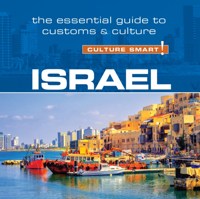 Israel - Culture Smart! : The Essential Guide to Customs & Culture, eAudiobook MP3 eaudioBook