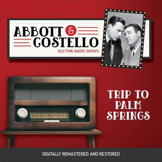 Abbott and Costello : Trip to Palm Springs, eAudiobook MP3 eaudioBook