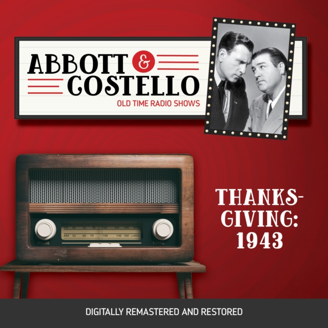 Abbott and Costello : Thanksgiving 1943, eAudiobook MP3 eaudioBook