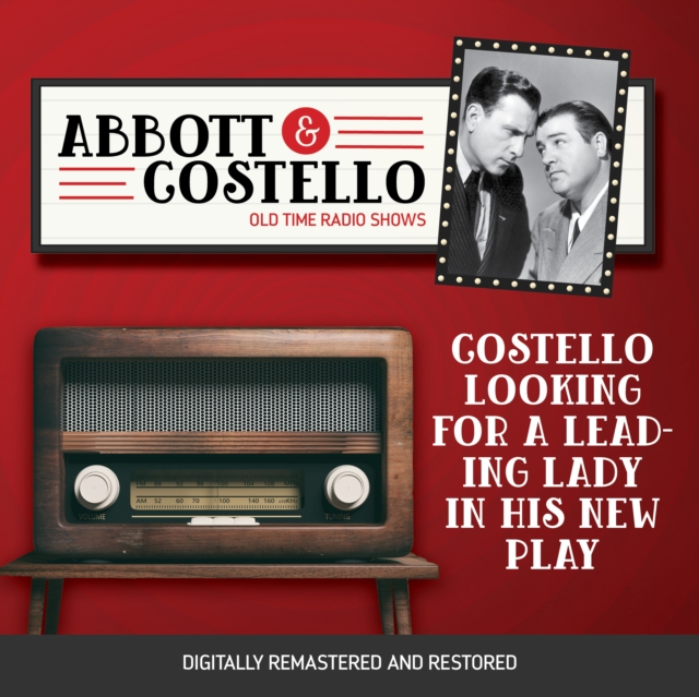 Abbott and Costello : Costello Looking For a Leading Lady in His New Play, eAudiobook MP3 eaudioBook