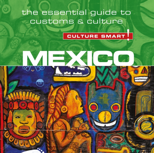 Mexico - Culture Smart! : The Essential Guide to Customs & Culture, eAudiobook MP3 eaudioBook