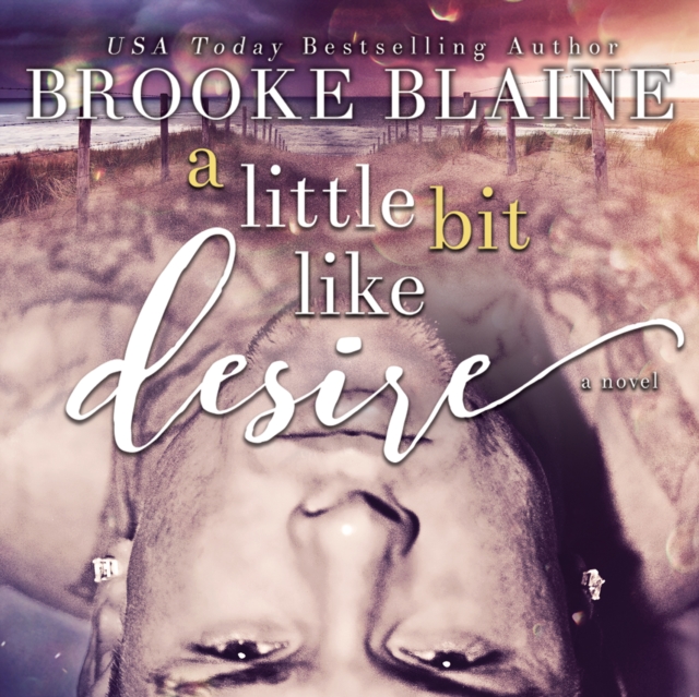 A Little Bit Like Love by Brooke Blaine