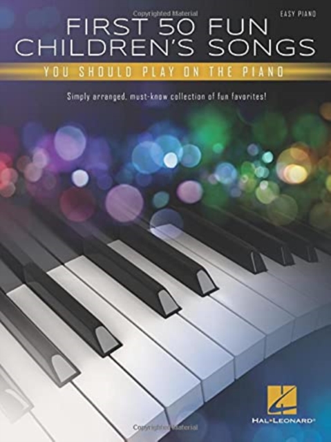 First 50 Fun Children's Songs : You Should Play on the Piano, Book Book