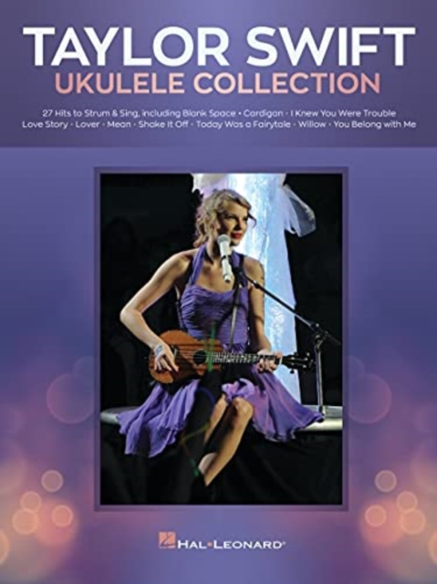 Taylor Swift - Ukulele Collection : 27 Hits to Strum & Sing, Book Book
