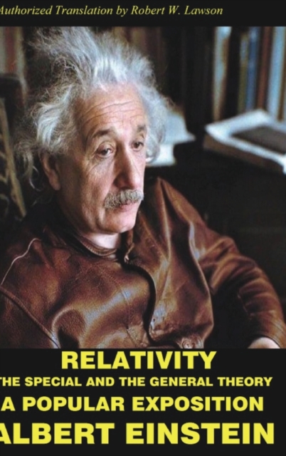 Relativity : The Special and The General Theory A Popular Exposition, Hardback Book