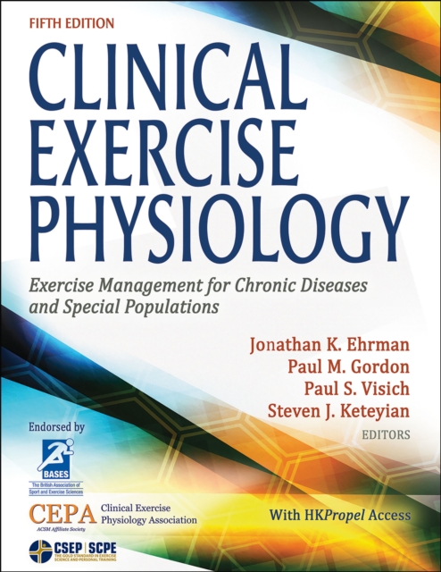 Clinical Exercise Physiology : Exercise Management for Chronic Diseases and Special Populations, Paperback / softback Book
