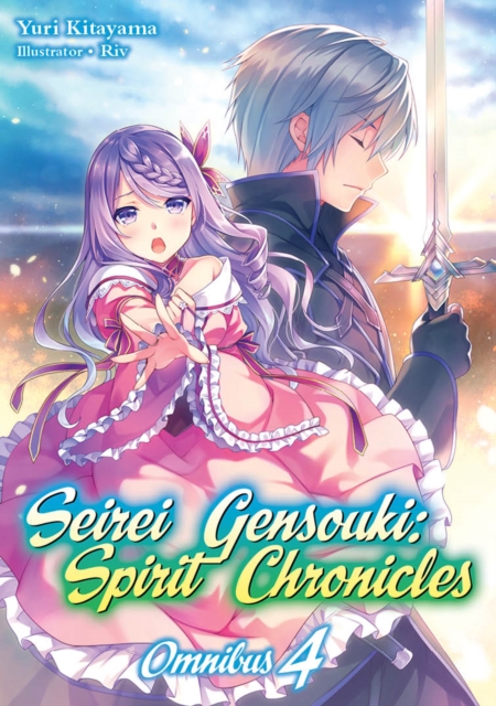 Seirei Gensouki: Spirit Chronicles: Omnibus 4, Paperback / softback Book