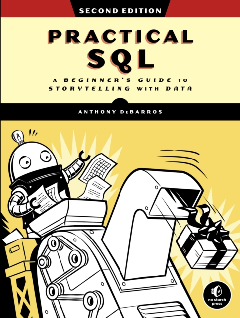 Practical Sql, 2nd Edition, Paperback / softback Book