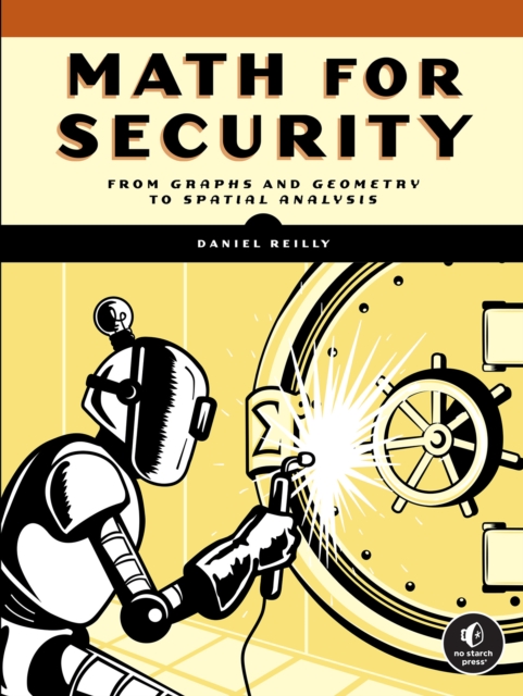 Math For Security : From Graphs and Geometry to Spatial Analysis, Paperback / softback Book