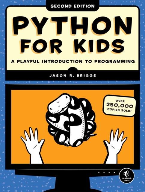 Python For Kids, 2nd Edition : A Playful Introduction to Programming, Paperback / softback Book