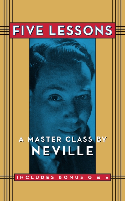 Five Lessons : A Master Class by Neville, Paperback / softback Book