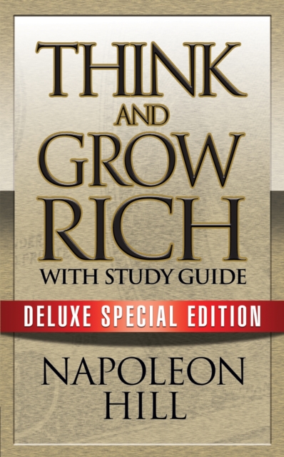 Think and Grow Rich with Study Guide : Deluxe Special Edition, EPUB eBook