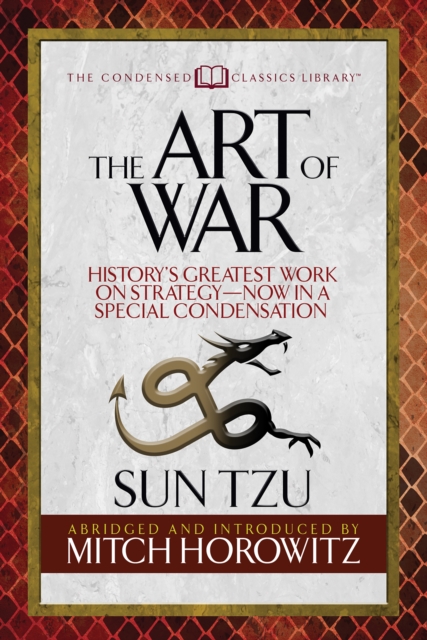 The Art of War (Condensed Classics) : History's Greatest Work on Strategy--Now in a Special Condensation, EPUB eBook