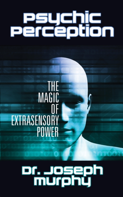 Psychic Perception : The Magic of Extrasensory Power, EPUB eBook